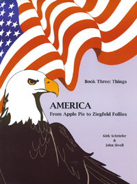 Title details for America From Apple Pie To Ziegfeld Follies: Book Three: Things by Kirk Schreifer - Wait list
